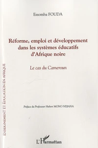 Réforme, emploi et développement dans les systèmes éducatifs d'Afrique noire
