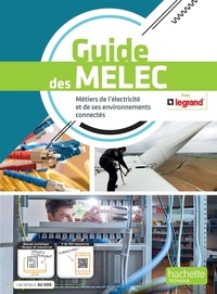 Foued Laifa et Sébastien Vanhuysse - Guide des MELEC - Métiers de l'électricité et de ses environnements connectés.