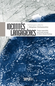 Foued Laroussi et Marie-Claude Penloup - Identités langagières - Mélanges offerts à Régine Delamotte.