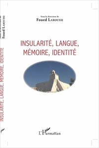 Foued Laroussi - Insularité, langue, mémoire, identité.