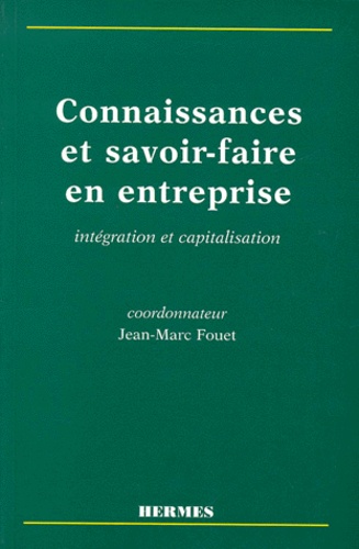  Fouet - Connaissances Et Savoir-Faire En Entreprise. Integration Et Capitalisation.
