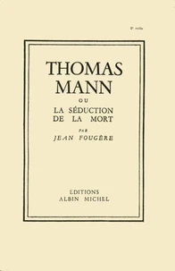 Thomas Mann ou la séduction de la mort
