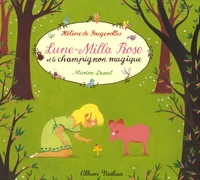 Lune-Milla Rose et le champignon magique