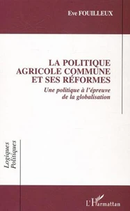 La Politique Agricole Commune et ses réformes