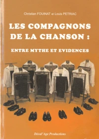 Les Compagnons de la Chanson : entre mythe et évidences