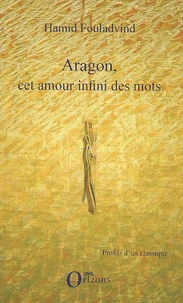 Aragon, cet amour infini des mots