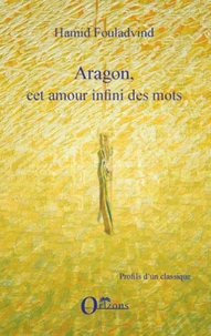 Aragon, cet amour infini des mots