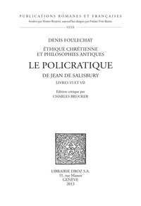 Le Policratique de Jean de Salisbury Livres VI et VII