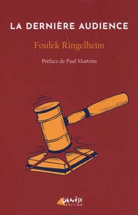 Foulek Ringelheim - La dernière audience et autres récits.