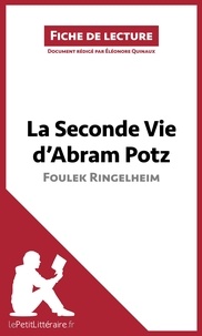 Foulek Ringelheim - La seconde vie d'Abram Potz - Résumé complet et analyse détaillée de l'oeuvre.