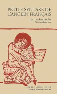 Petite Syntaxe De L'Ancien Francais. 3eme Edition