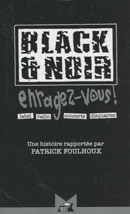 Black & Noir, enragez-vous !