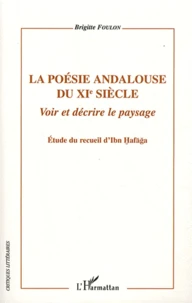 La poésie andalouse du XIe siècle - Voir et décrire le paysage