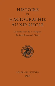 Histoire et Hagiographie au XIIe siècle