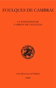La fondation de l'abbaye de Vaucelles