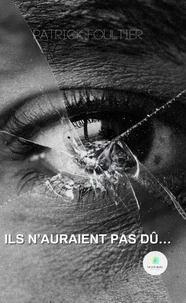 Ils n'auraient pas dû...
