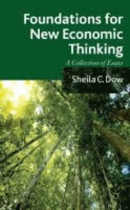 Foundations for New Economic Thinking - A Collection of Essays.