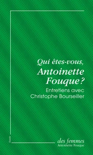 Qui êtes-vous, Antoinette Fouque ?