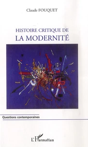 Histoire critique de la modernité
