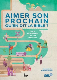 Aimer son prochain - Qu'en dit la Bible ?