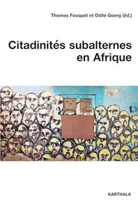 Citadinités subalternes en Afrique