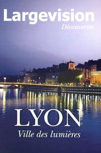 Lyon, ville des lumières