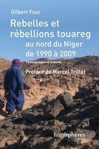 Rebelles et rebellions touareg au Nord du Niger de 1990 à 2009
