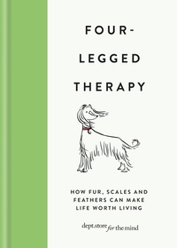 Four-Legged Therapy - How fur, scales and feathers can make life worth living.