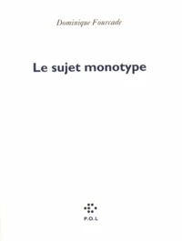 Le sujet monotype
