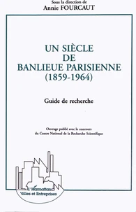 Un siècle de banlieue parisienne (1859-1964)