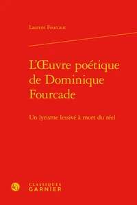 L'Oeuvre poétique de Dominique Fourcade