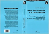 De la ville coloniale à la cour africaine