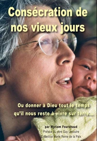 Consécration de nos vieux jours