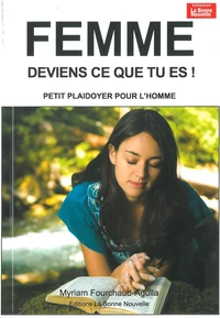 Femme, deviens ce que tu es !