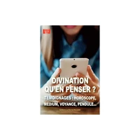 Divination qu'en penser ?