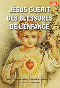 Neuvaine pour guérir des blessures de l'enfance