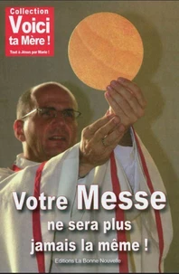 Votre messe ne sera plus jamais la même