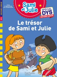 Sami et Julie Spécial DYS Histoire longue - Le trésor de Sami et Julie