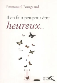Il en faut peu pour être heureux...