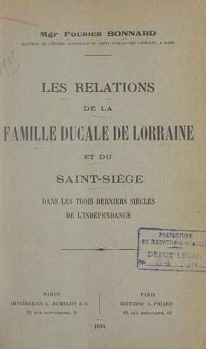 Les relations de la famille ducale de Lorraine et du Saint-Siège dans les trois derniers siècles de l'indépendance