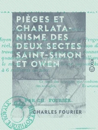 Pièges et charlatanisme des deux sectes Saint-Simon et Owen - Qui promettent l'association et le progrès