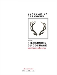 Sermon pour la consolation des cocus suivi de Hiérarchie du cocuage