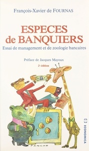  Fournas - Espèces de banquiers - Essai de management et de zoologie bancaires.