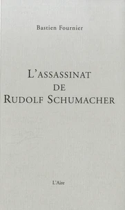 L'assassinat de Rudolf Schumacher