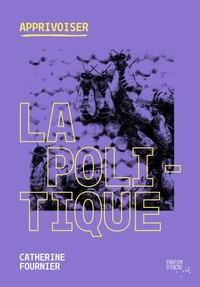 Apprivoiser la politique