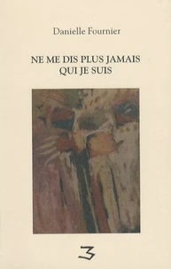 Ne me dis plus jamais qui je suis