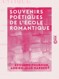 Souvenirs poétiques de l'école romantique