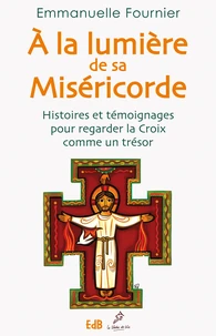 A la lumière de sa miséricorde