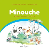 Minouche apprend à faire confiance