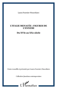 L'Italie menacée : Figures de l'ennemi